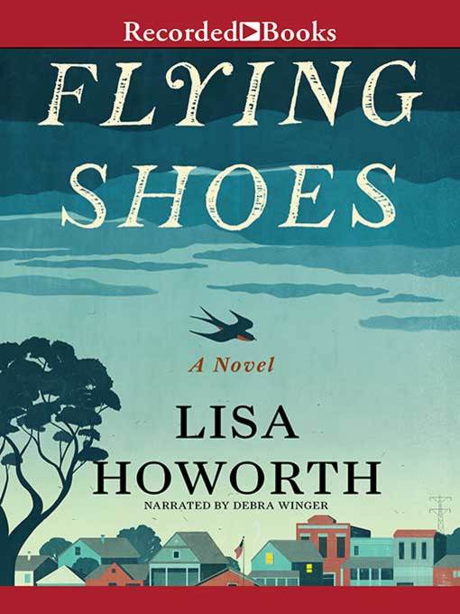 Title details for Flying Shoes by Lisa Howorth - Wait list